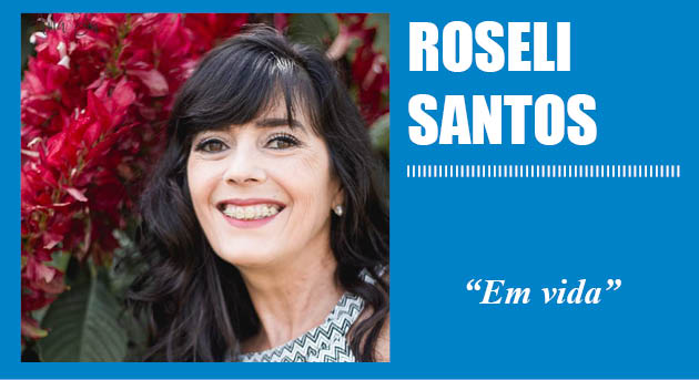 Em vida, por Roseli Santos