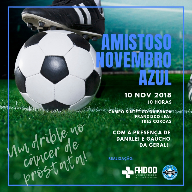 Danrlei e Gaúcho da Geral participarão de amistoso do Novembro Azul em Três Coroas