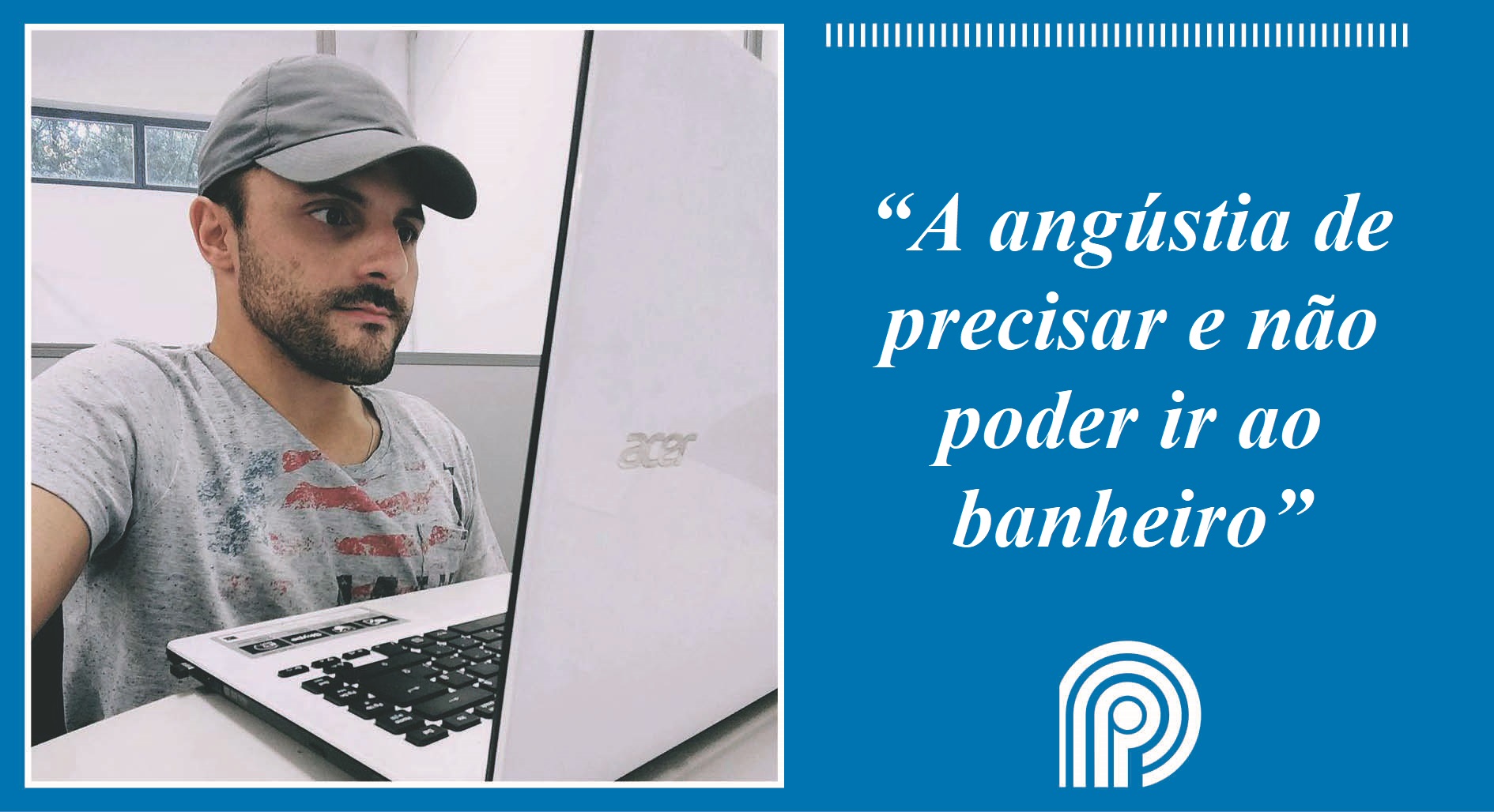 A angústia de precisar e não poder ir ao banheiro, por Cassi Gottlieb