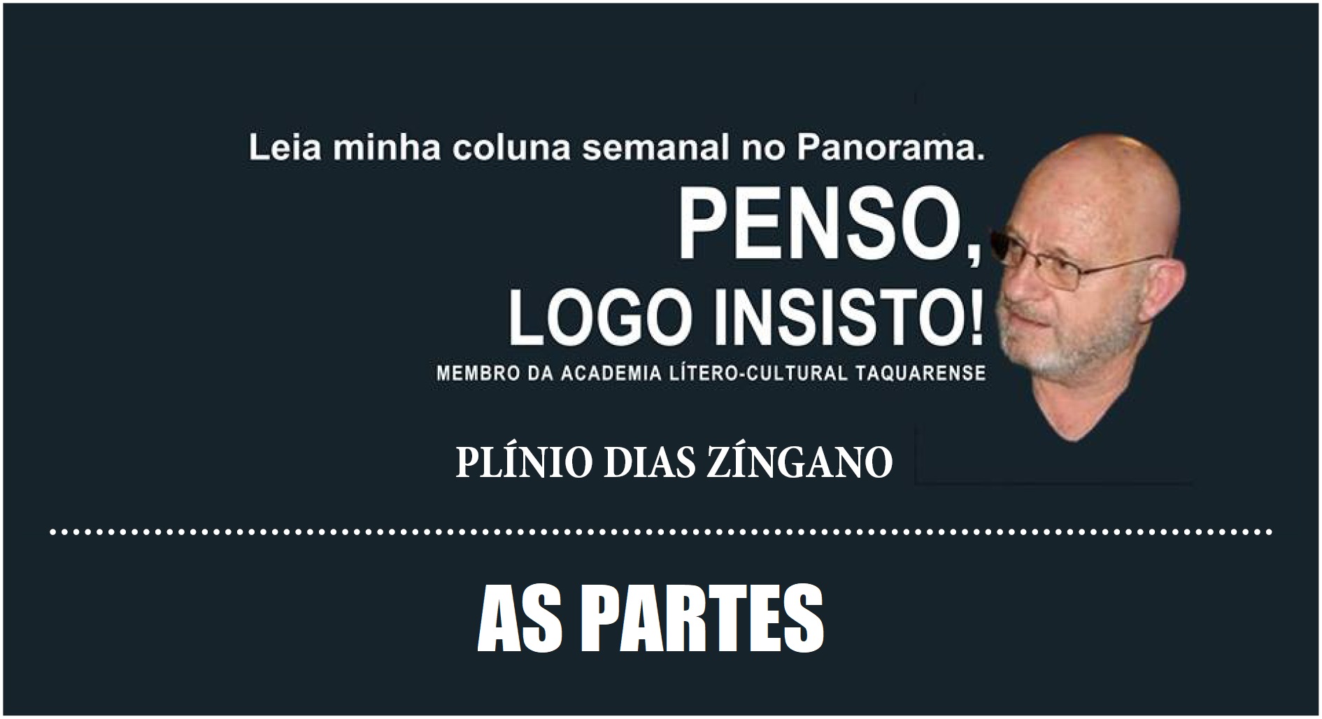 As partes, por Plínio Dias Zíngano