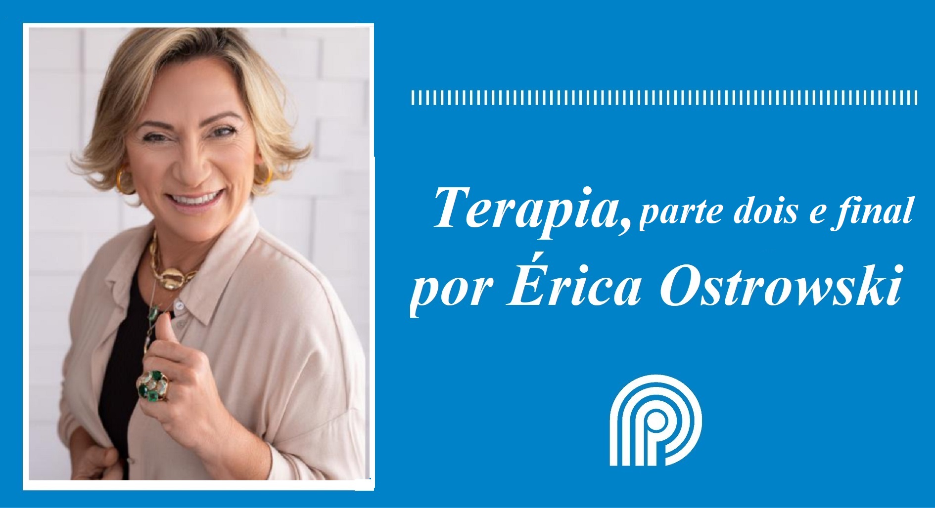 Terapia – segunda e última parte - reflexos, por Érica Ostrowski