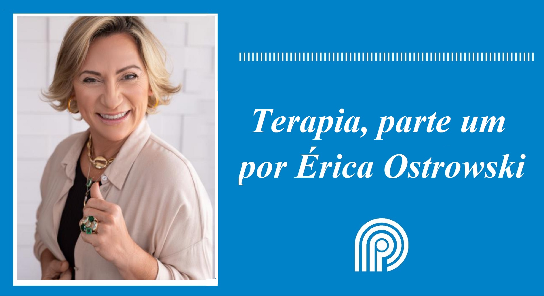 Terapia – parte um, por Érica Ostrowski