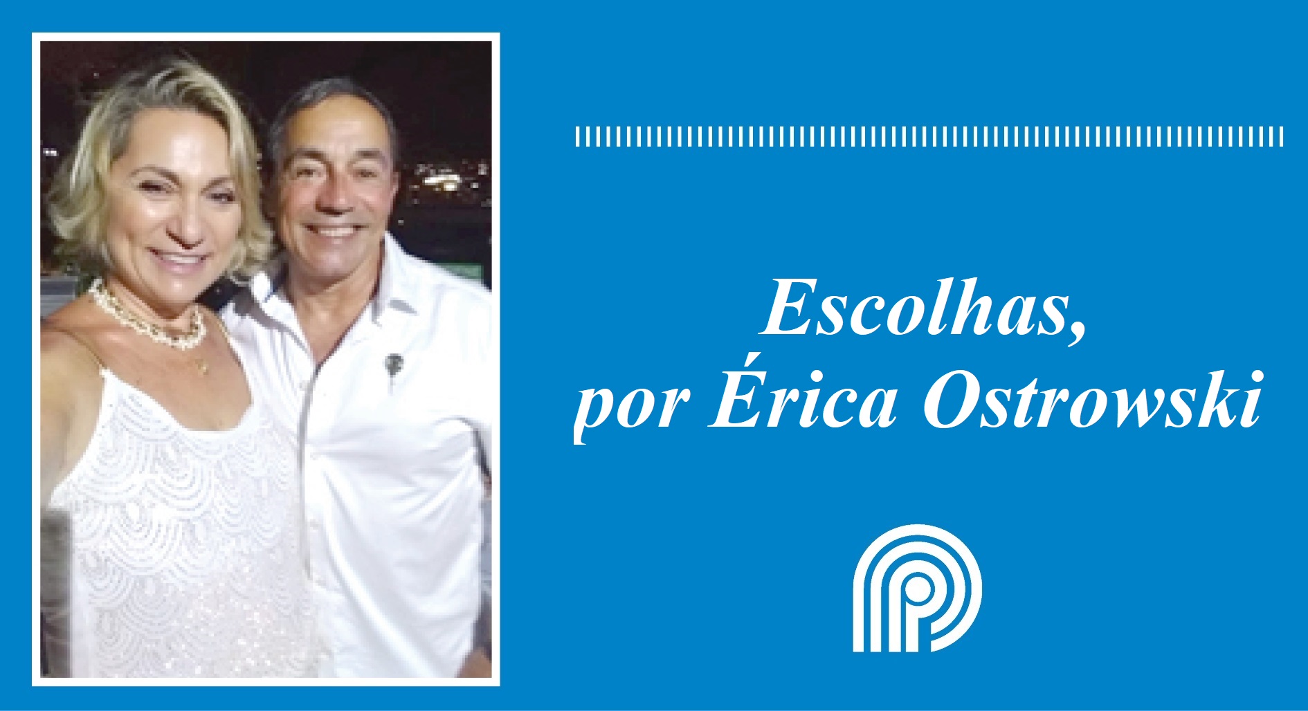 Escolhas, por Érica Ostrowski