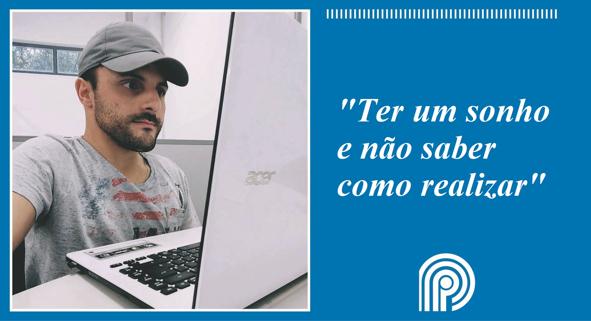 Ter um sonho e não saber como realizar, por Cassi Gottlieb