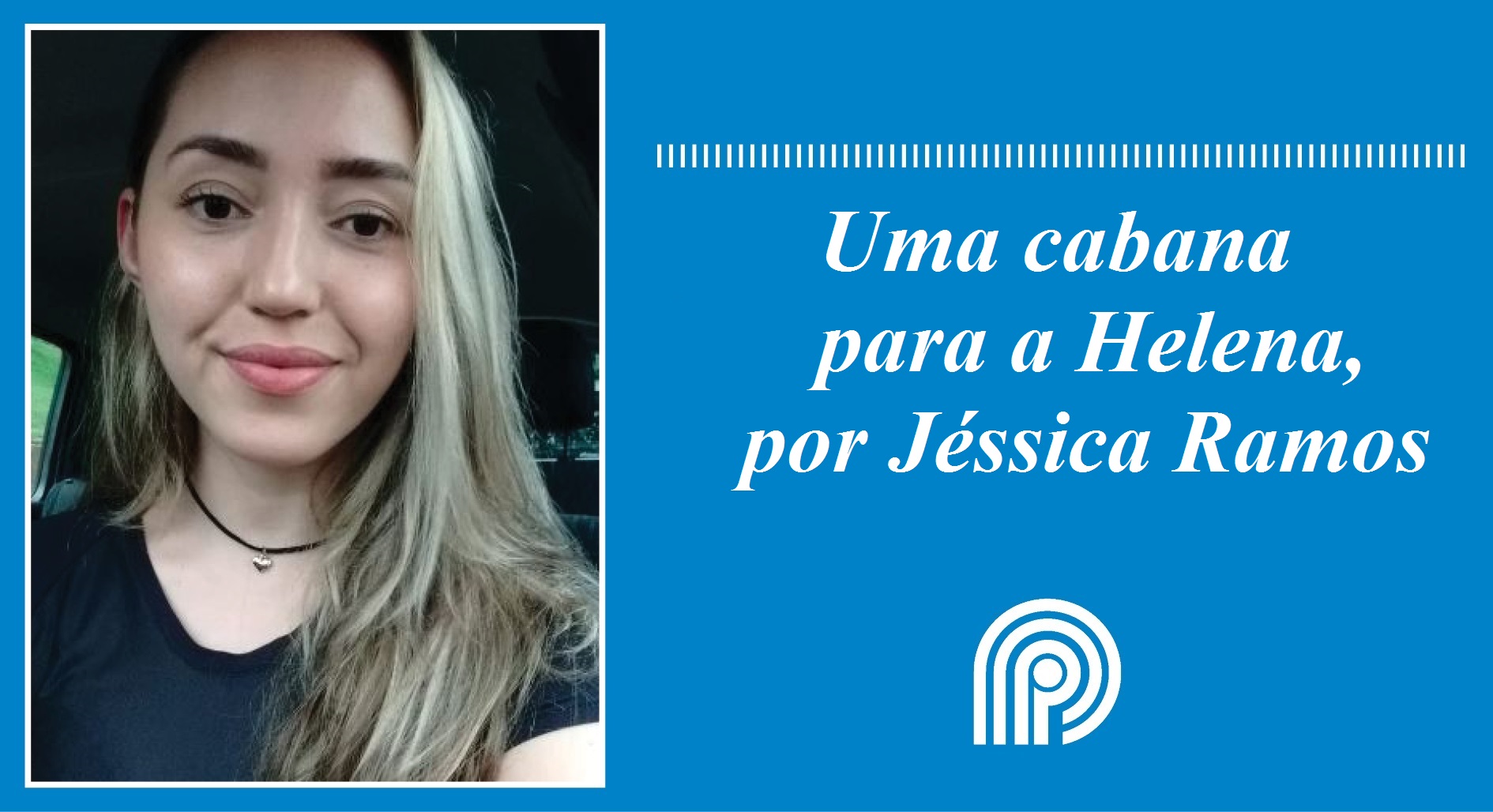 Uma cabana para a Helena