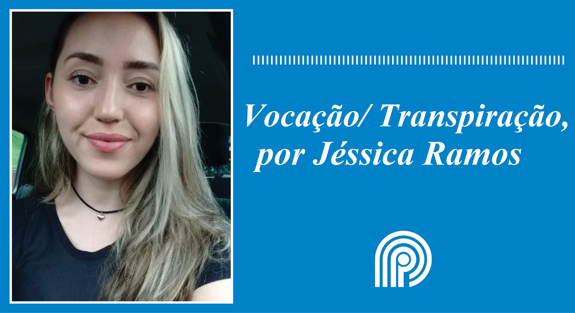 Vocação/ transpiração