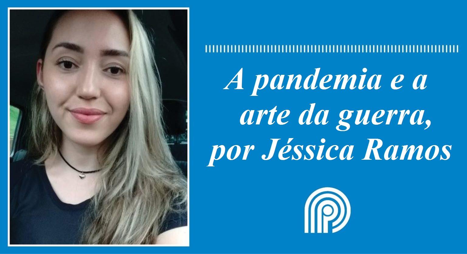 “A pandemia e a arte da guerra”