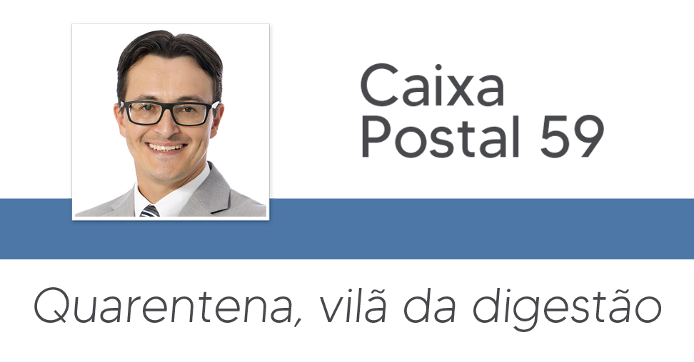 Quarentena, vilã da digestão, por Fábio Strauss