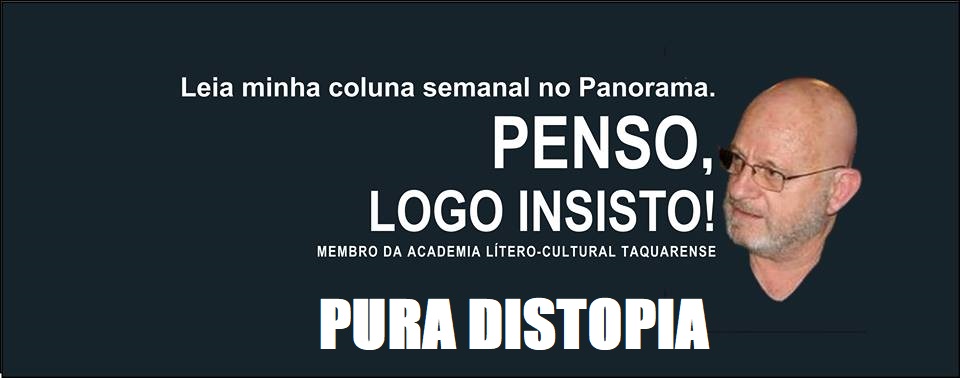 Pura distopia, por Plínio Dias Zíngano