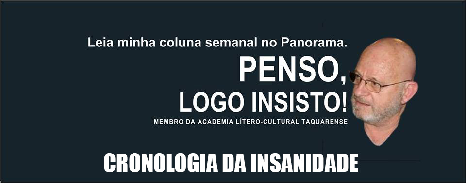 Cronologia da insanidade, por Plínio Dias Zíngano