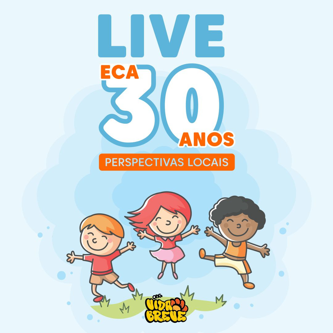 ONG Vida Breve promove 'live' em comemoração aos 30 anos do ECA
