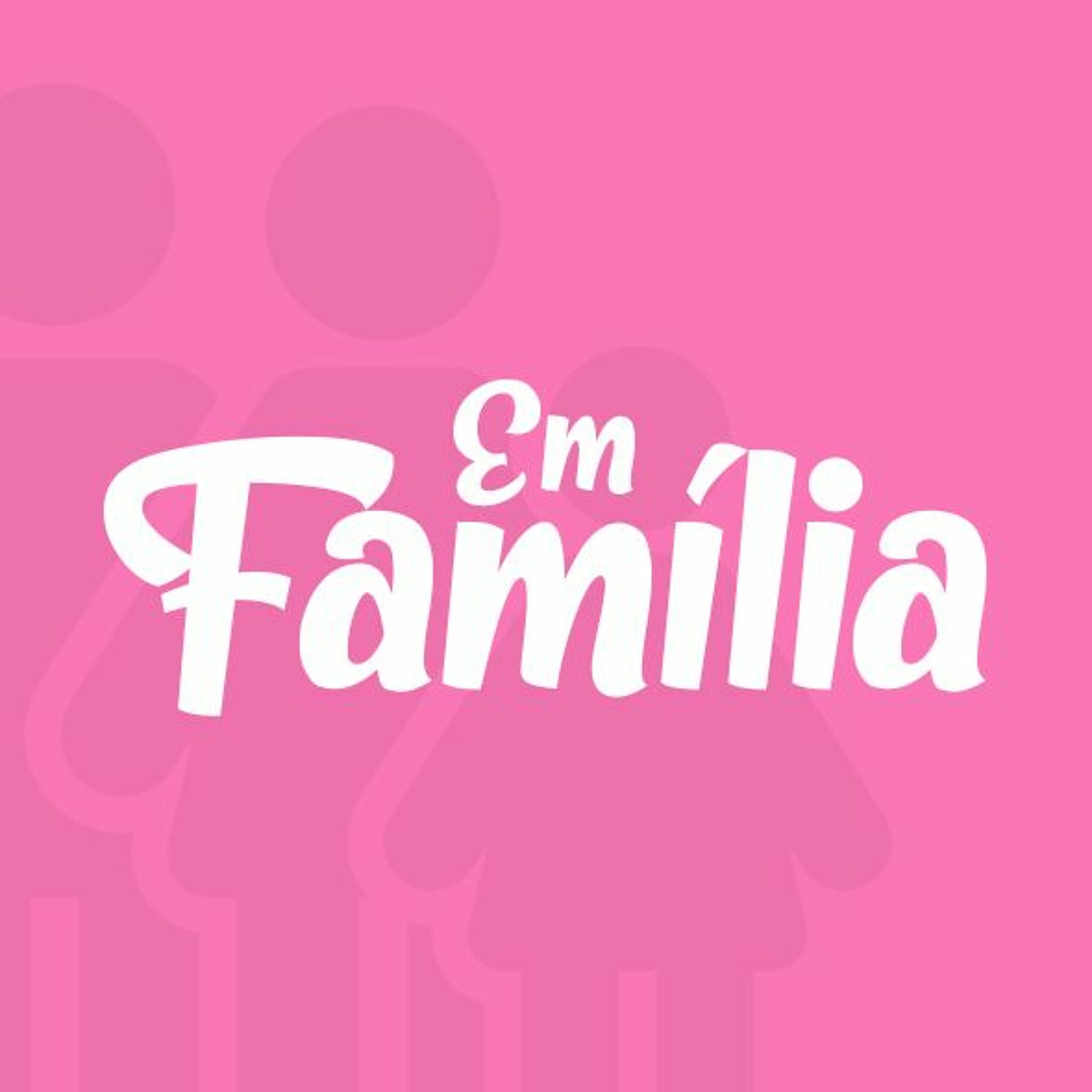Em Família | Edição: 22/10