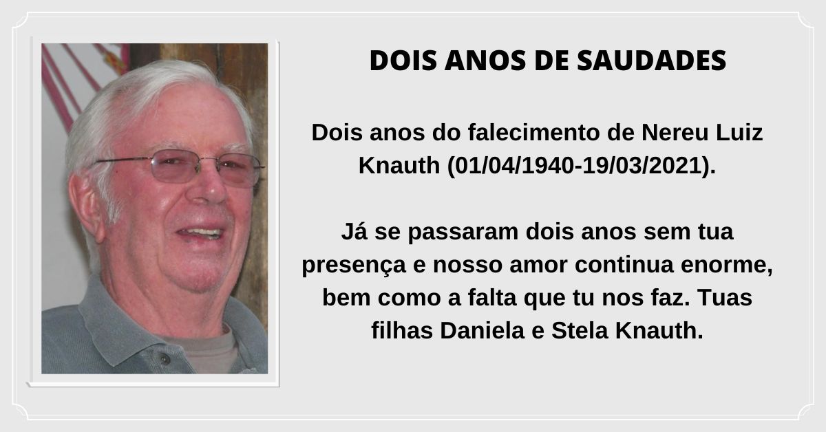 Dois anos de falecimento de Nereu Luiz Knauth