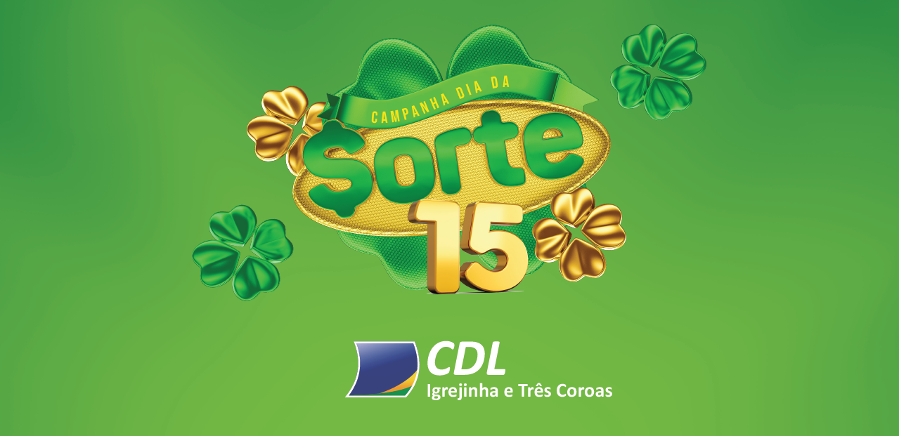 Campanha Dia da Sorte da CDL de Igrejinha e Três Coroas sorteará mais de R$ 20 mil