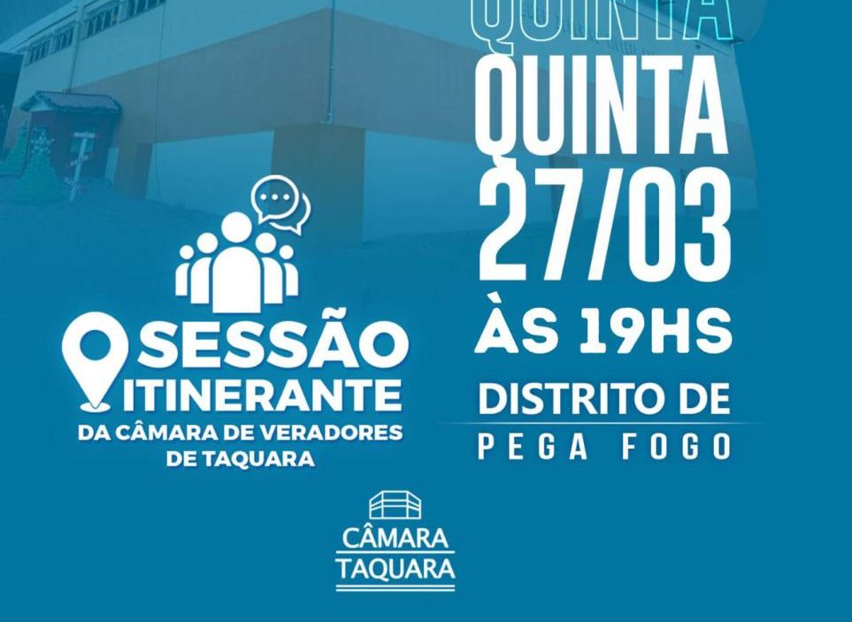 Câmara de Taquara terá hoje sessão itinerante no interior