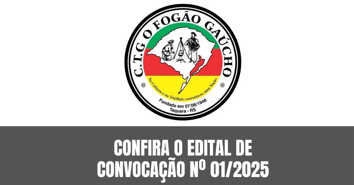 Edital de Convocação | CTG O FOGÃO GAÚCHO