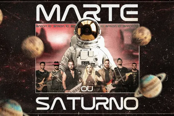 Banda 10 lança “Marte ou Saturno” e apresenta clipe oficial nas plataformas digitais
