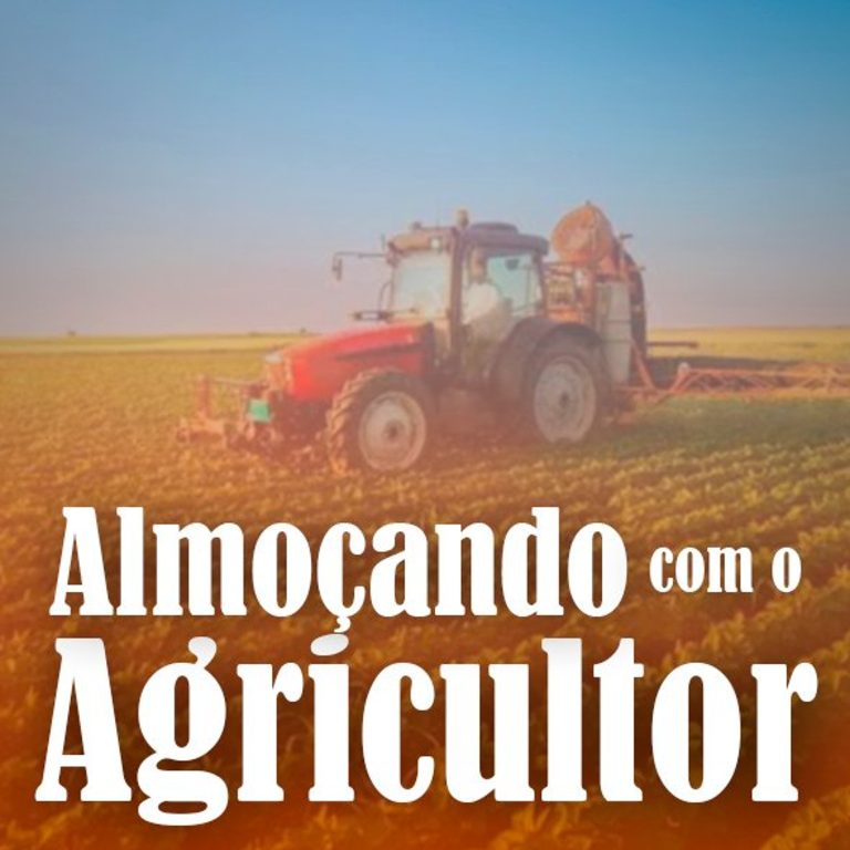 Ouça o programa Almoçando com o Agricultor | Edição 11/07